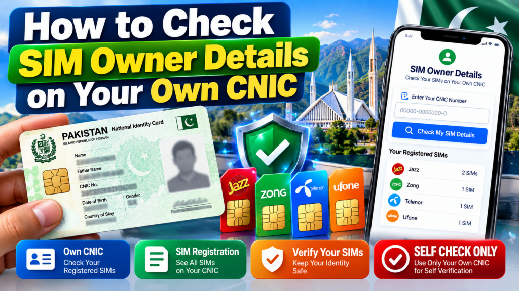 How to check SIM Owner Details on your own CNIC in Pakistan